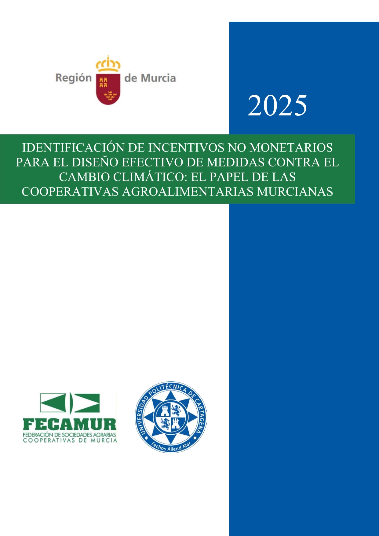 Identificación de incentivos no monetarios para el diseño efectivo de medidas contra el Cambio Climático: El papel de las cooperativas agroalimentarias murcianas.
